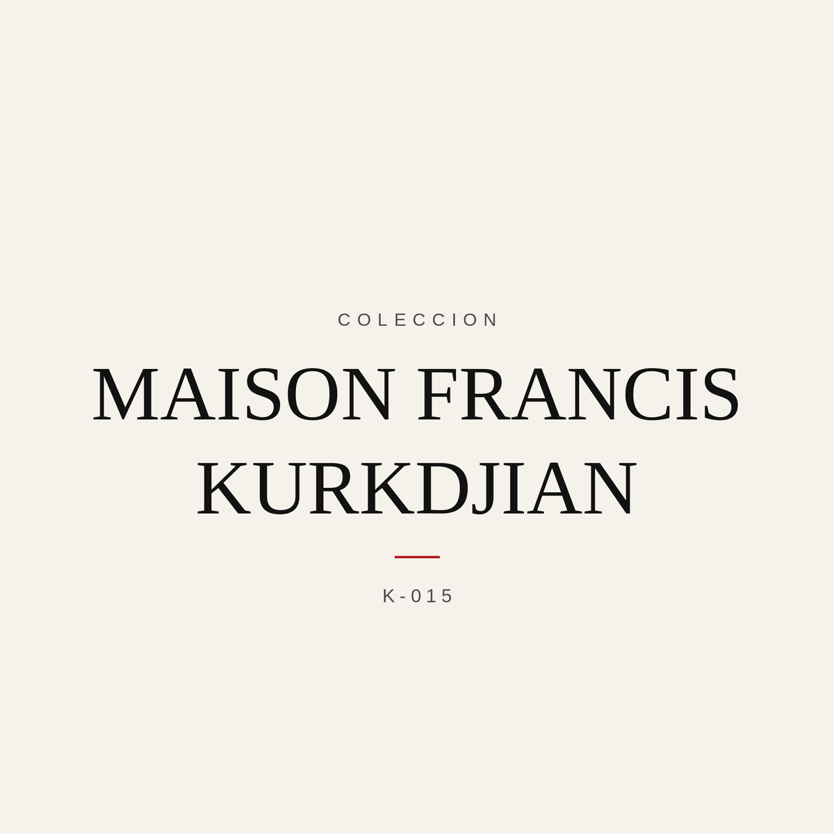 Maison Francis Kurkdjian